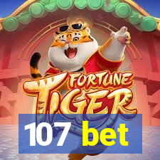 107 bet